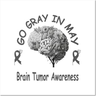 Go Gray In May Brain Cancer Tumor Awareness Posters and Art